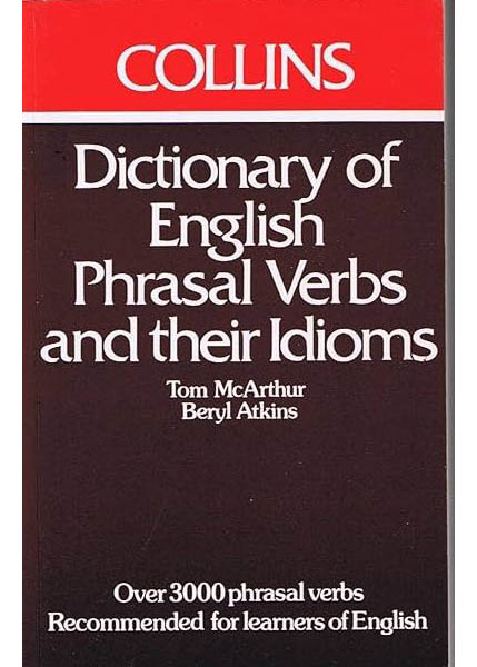 DICTIONARY OF ENGLISH PHRASAL VERBS AND THEIR IDIOMS