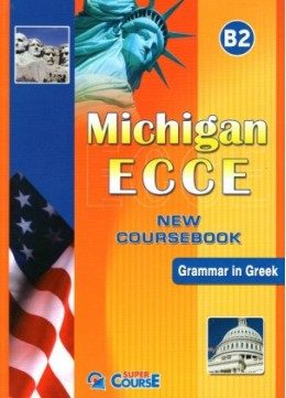 MICHIGAN ECCE B2 NEW COURSEBOOK GRAMMAR IN GREEK